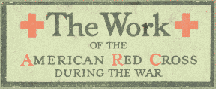 [image: The Work of the American Red Cross During the Great War]
